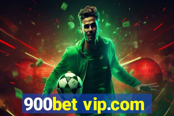 900bet vip.com